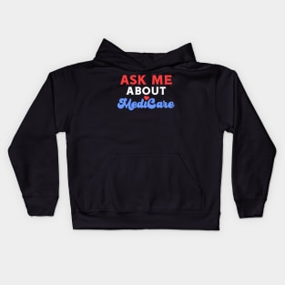 Ask Me About MediCare Kids Hoodie